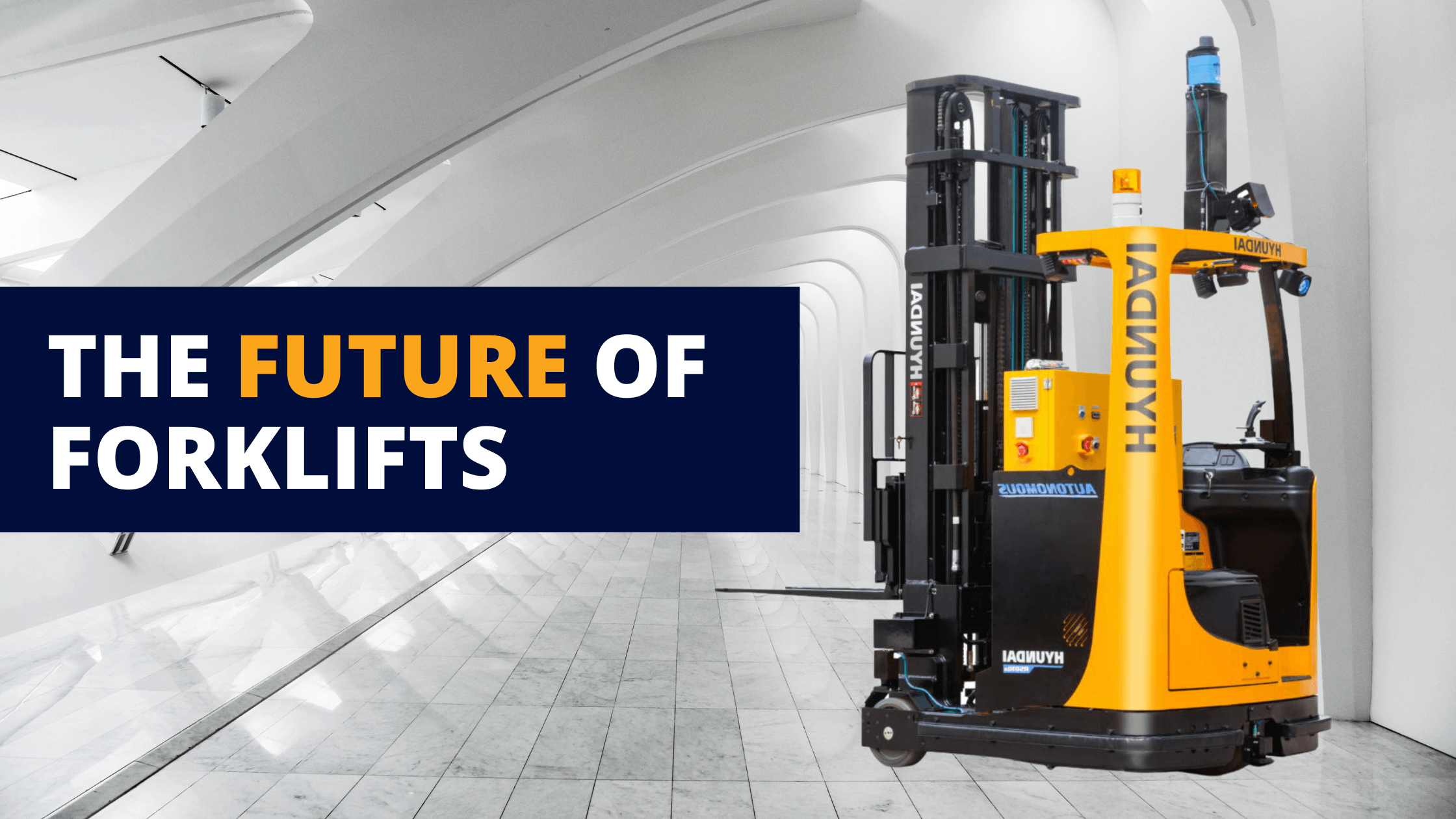 THE FUTURE OF FORKLIFTS