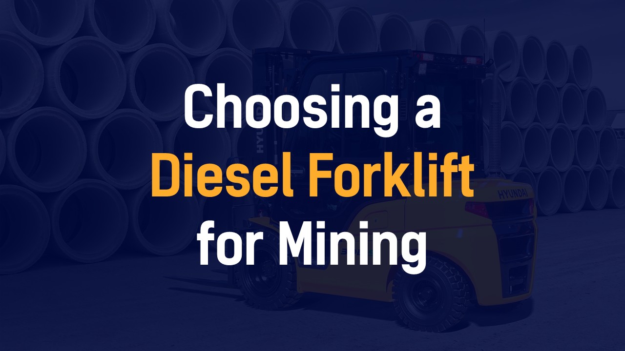 Choosing a Diesel Forklift for Mining