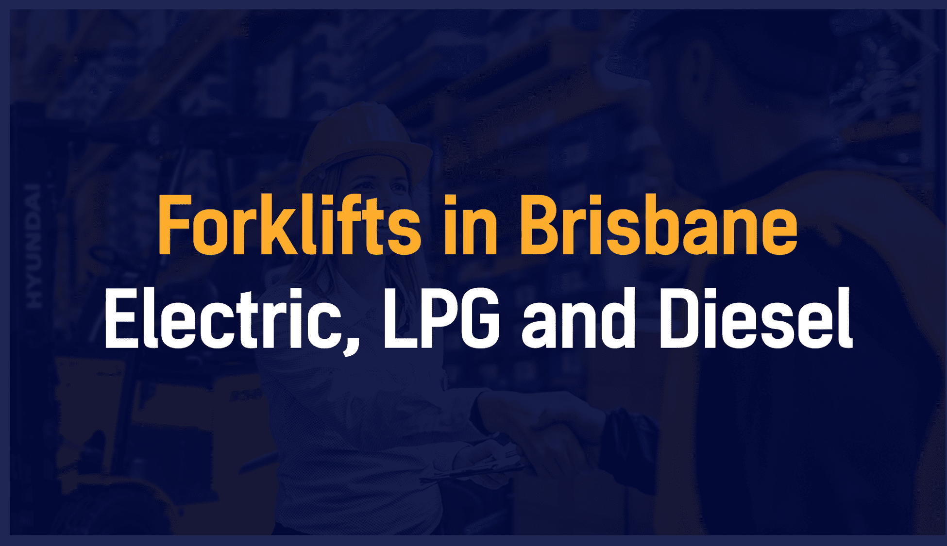 Forklifts in Brisbane: Electric, LPG and Diesel