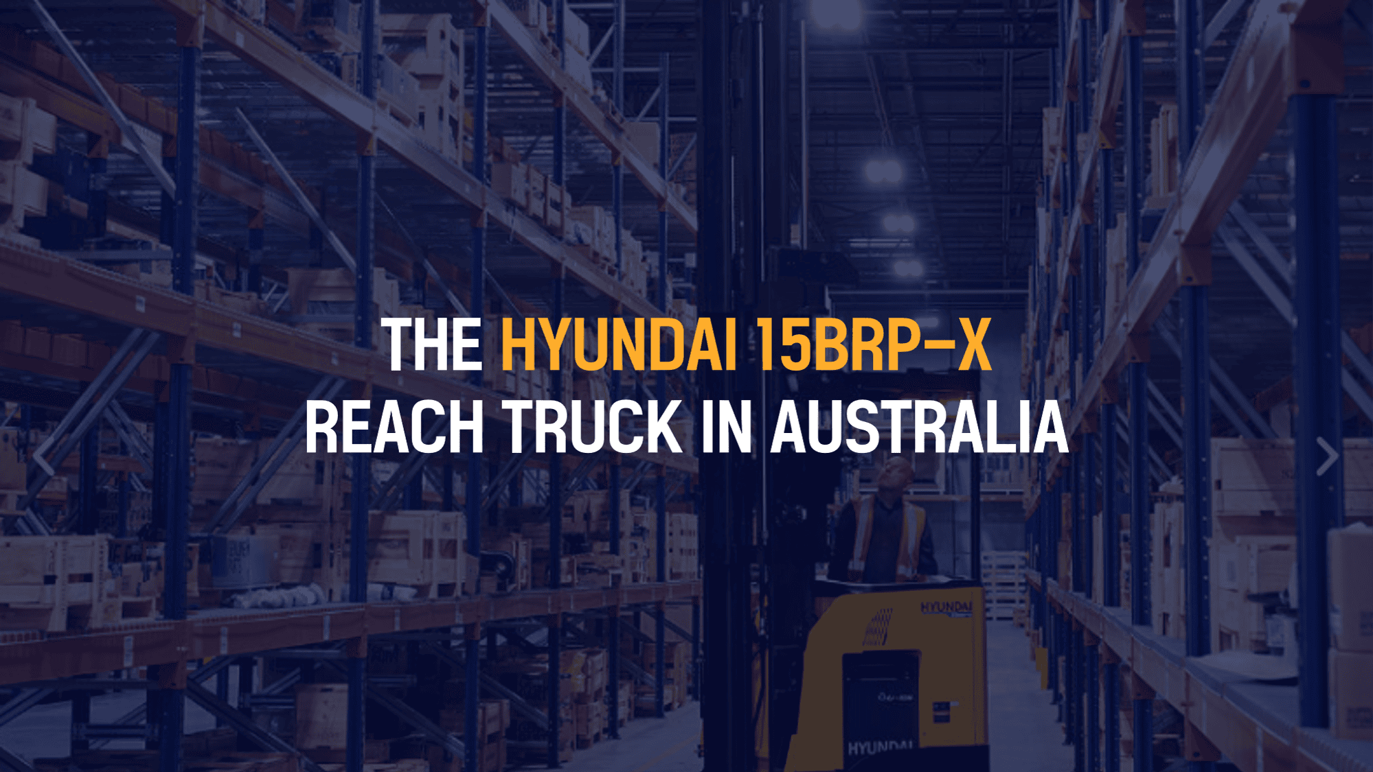 15BRP-X Reach Truck being launched into Australia