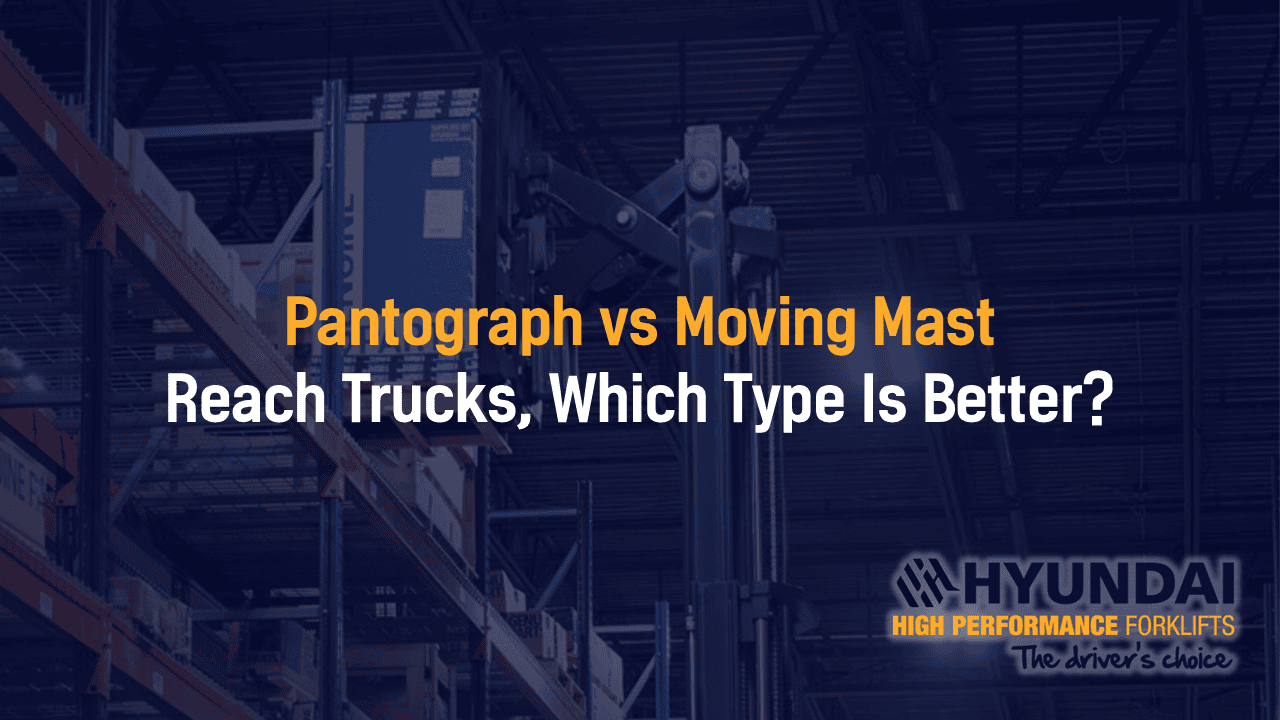 Pantograph vs Moving Mast Reach Truck Types