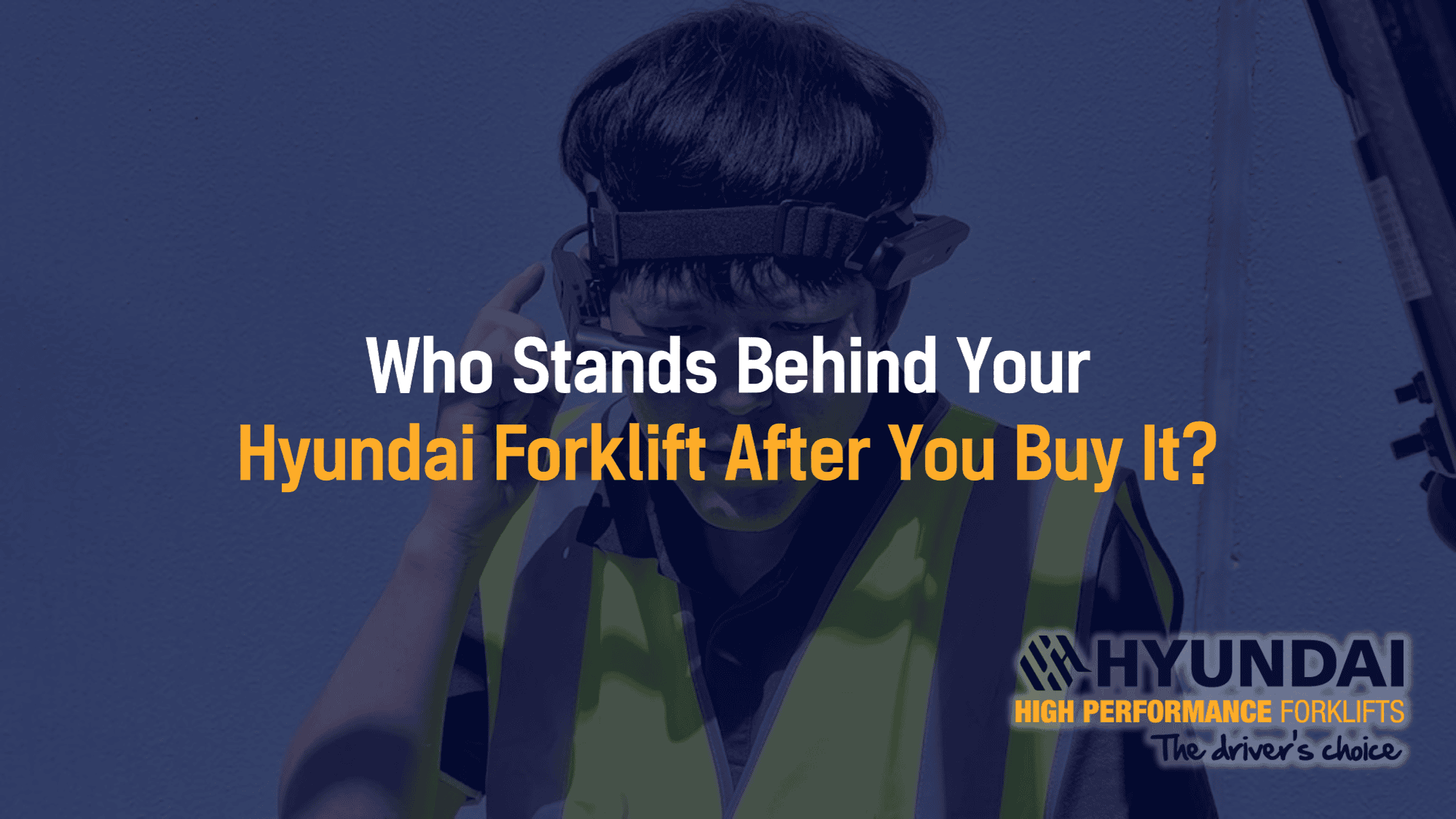 Who Stands Behind Your Forklift After You Buy It?